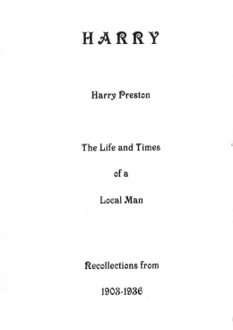 Harry: Harry Preston, Life and Times of a Local Man (recollections from 1903-1936) front cover