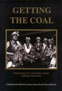 Getting The Coal: Impressions of a twentieth century minning community (1992) front cover